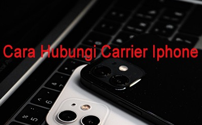 Cara Hubungi Carrier iPhone