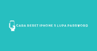 Cara Hard Reset iPhone 5 Lupa Password