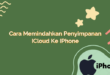 Cara Memindahkan Data dari iCloud ke Memori iPhone