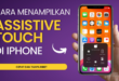Cara Menampilkan Assistive Touch di iPhone