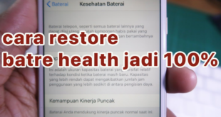 Cara Mengembalikan Kesehatan Baterai iPhone ke 100