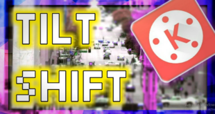 Membuat Video Efek Tilt-Shift di KineMaster