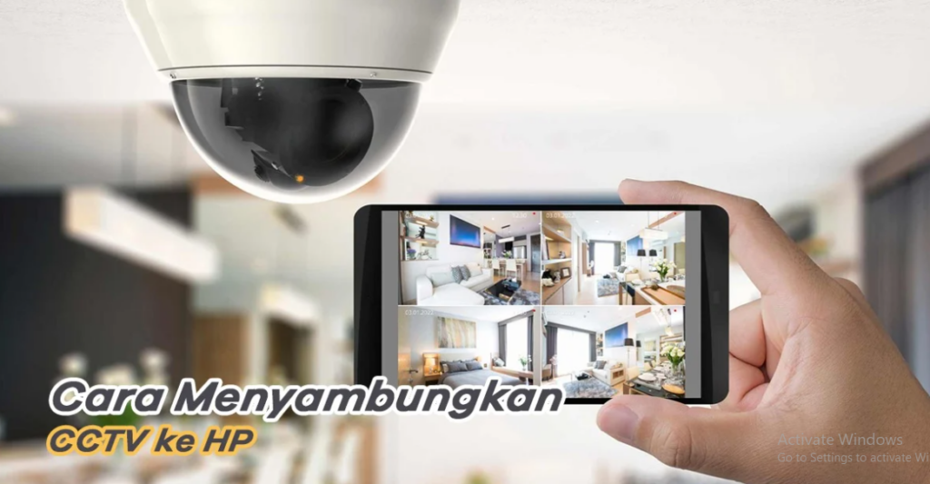 Cara Koneksi CCTV ke HP
